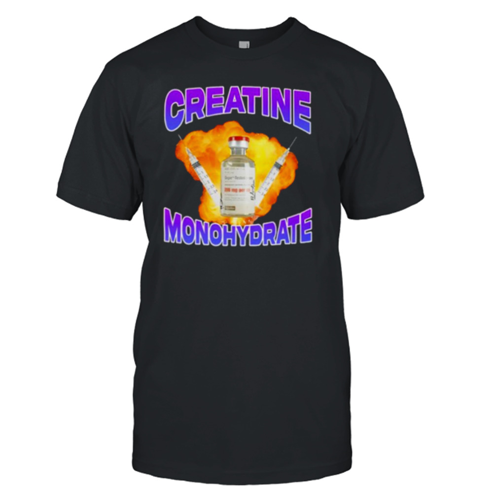 Creatine Monohydrate shirt