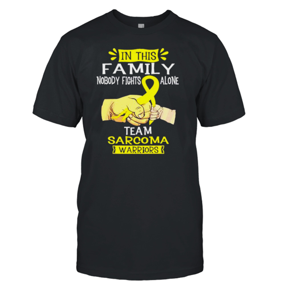 in this family nobody fights alone sarcoma awareness shirt