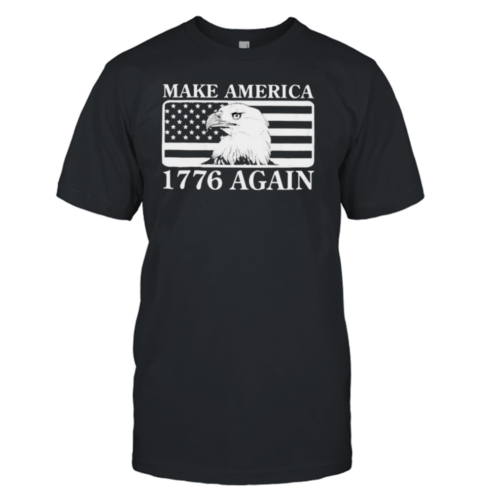 make America 1776 again shirt