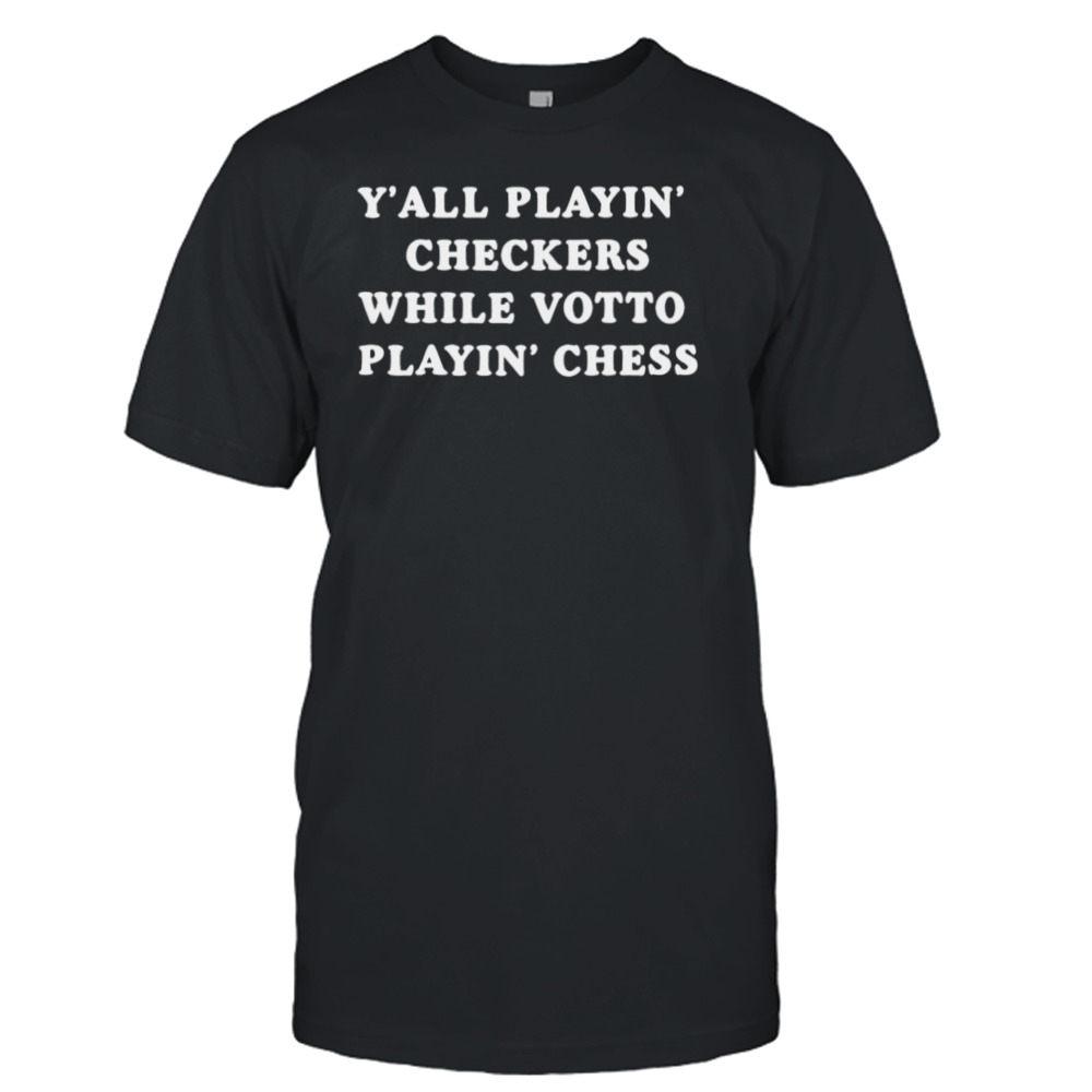 y’all playin’ checkers while Votto playin’ chess shirt