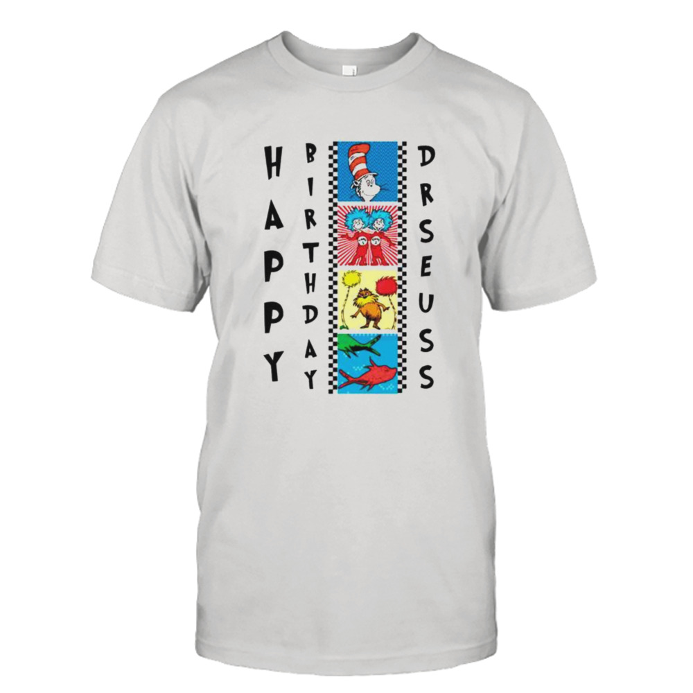 happy Birthday Dr. Seuss shirt