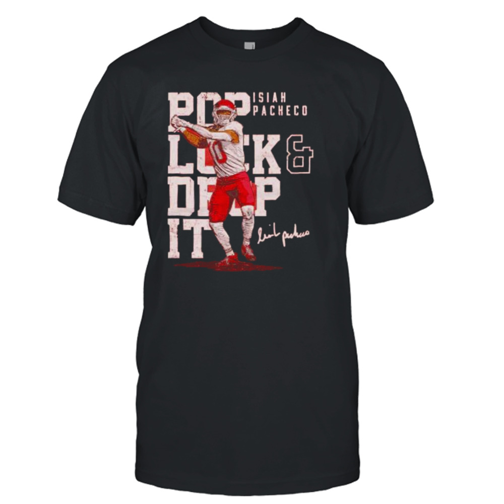 isiah Pacheco pop lock and drop it Kansas City Chiefs shirt - Peanutstee