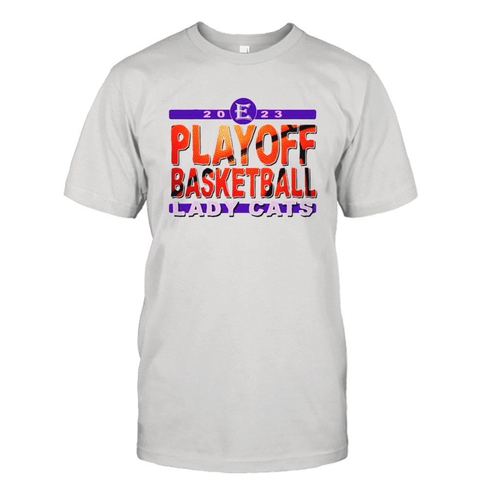 Lady Cats Basketball Playoffs 2023 Shirt