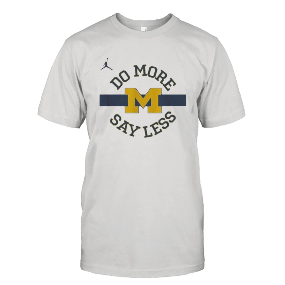 do more say less Michigan shirt