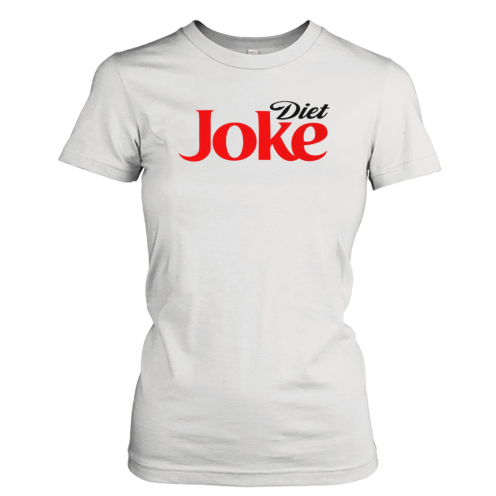 Diet Joke Diet Coke Parody Coca Cola shirt