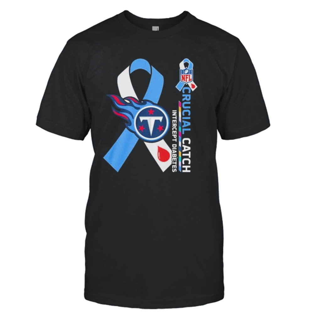 NFL Tennessee Titans Crucial Catch Intercept Diabetes Shirt