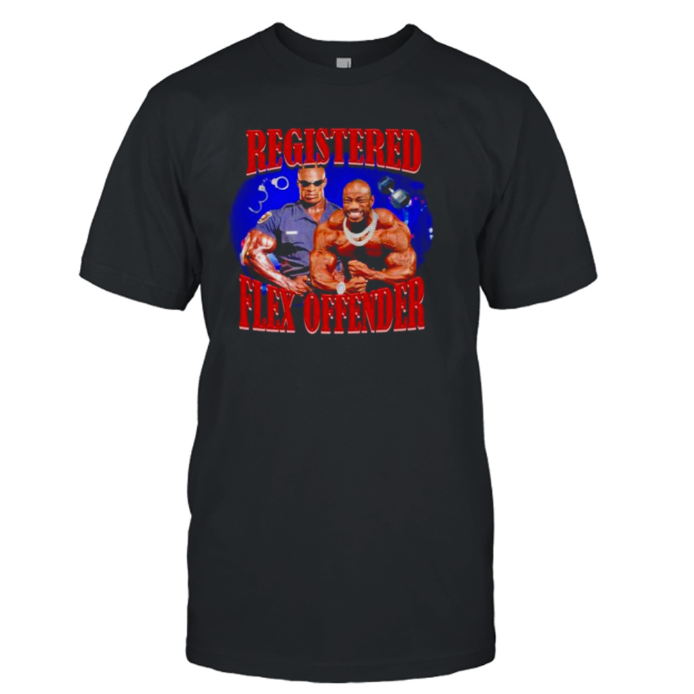 registered Flex Offender shirt