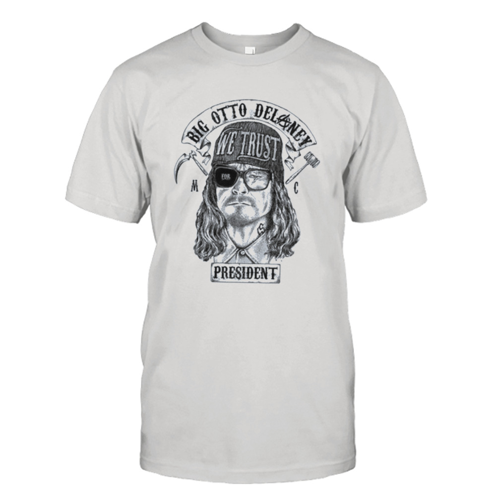 Big Otto Delaney Sons Of Anarchy shirt