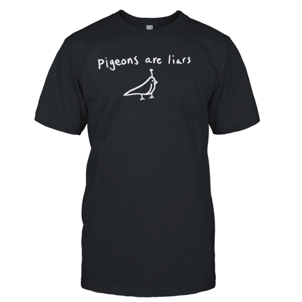 Pigeons Are Liars Shirt