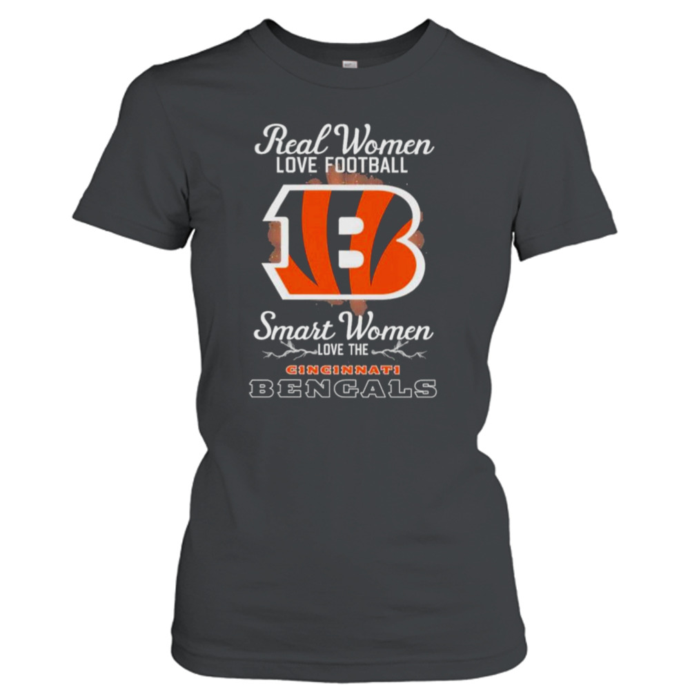 Real women love Football smart women love the cincinnatI bengals