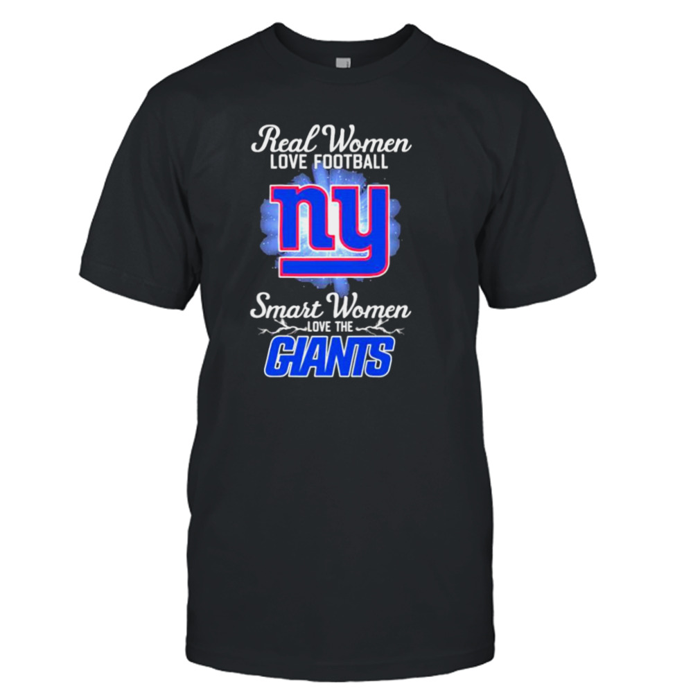 Real Women Love Football Smart Women Love The NY Giants Shirt