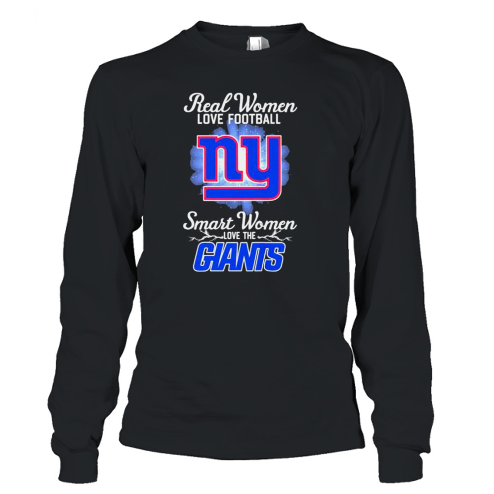 Real Women Love Football Smart Women Love The NY Giants Shirt