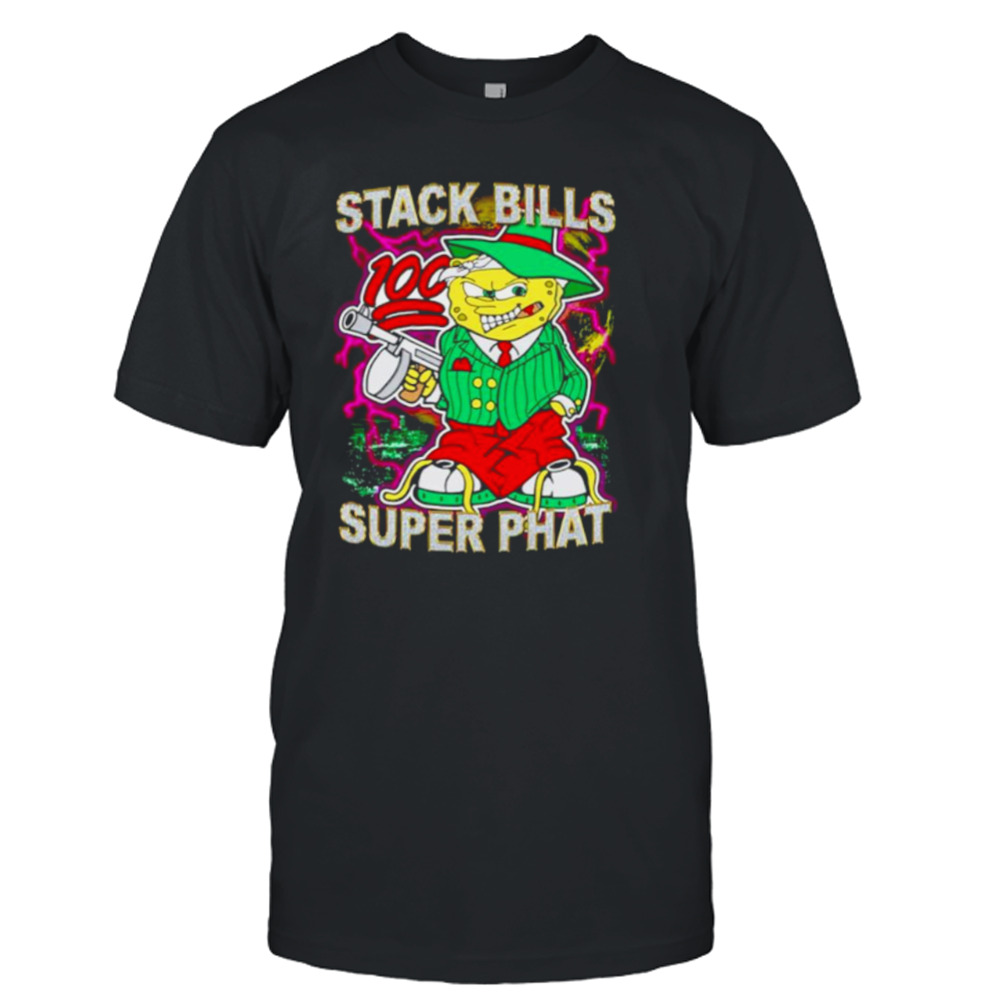 Stack Bills super phat shirt