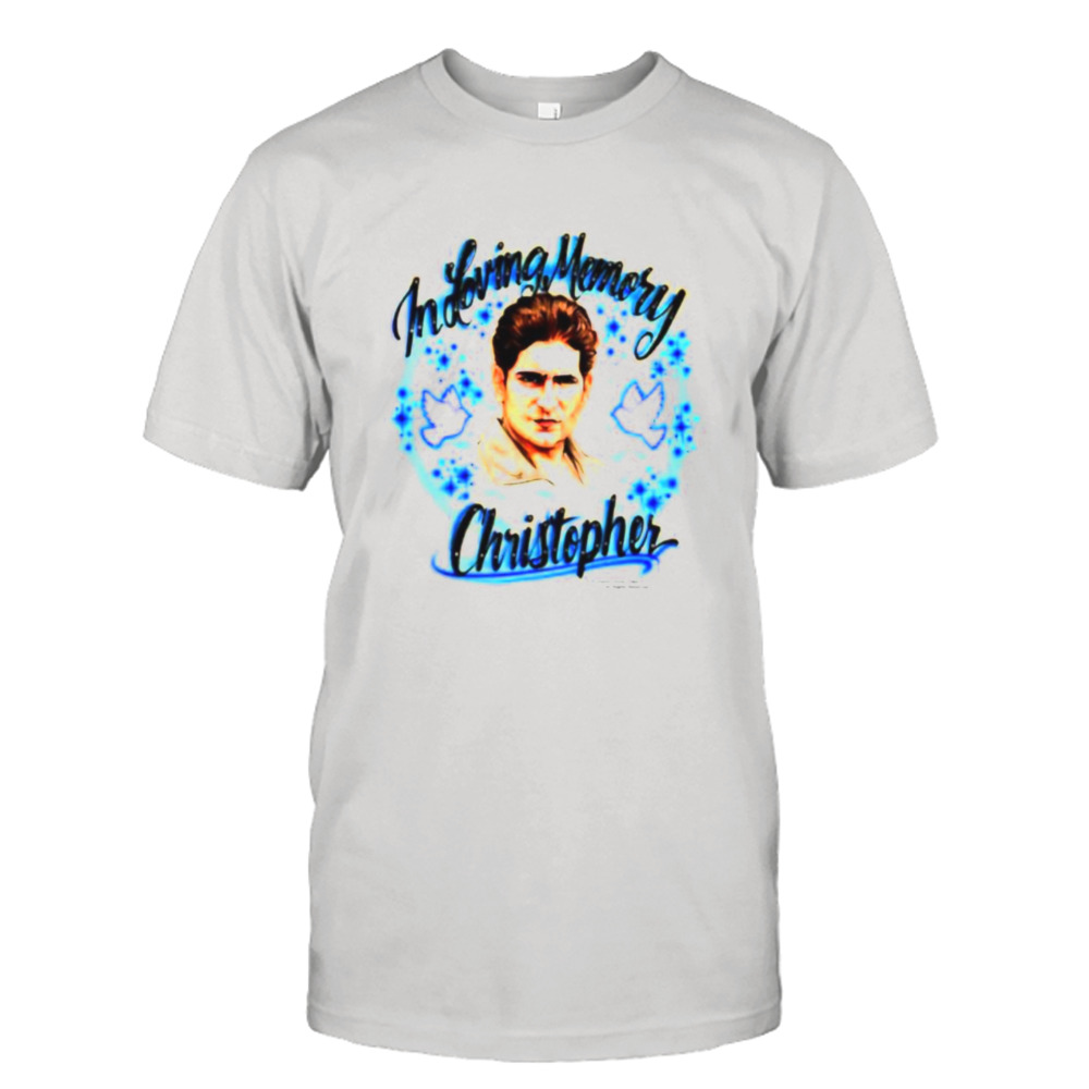 In Loving Memory Christopher New Shirt