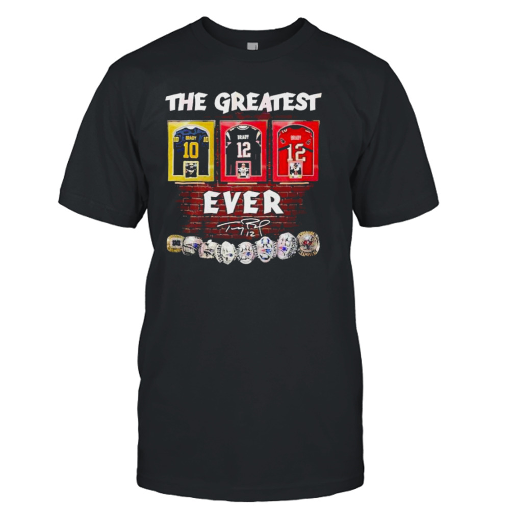 The Greatest 12 Tom Brady Ever Signatures Shirt