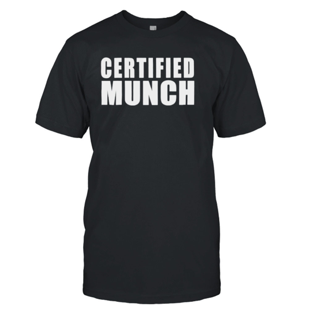 Certified munch shirt