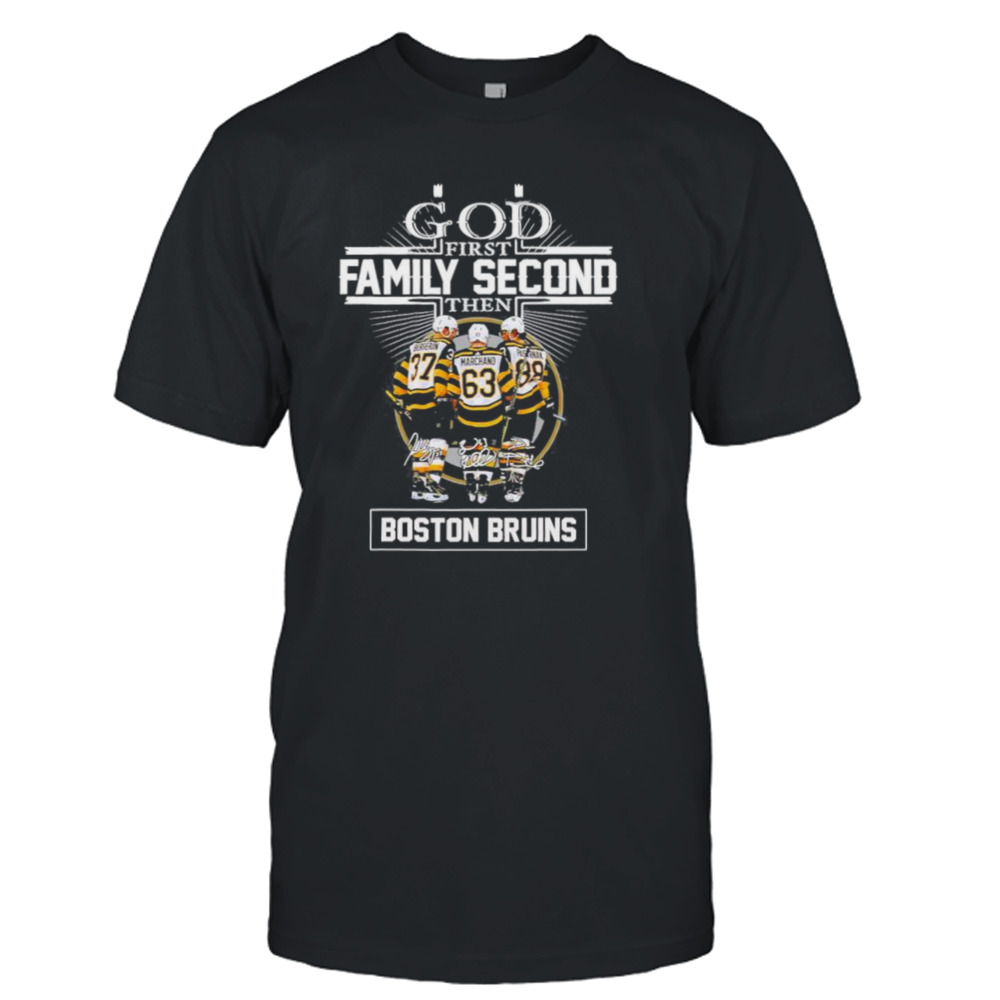 God First Family Second Then Patrice Bergeron Brad Marchand David Pastrňák Boston Bruins Signatures Shirt