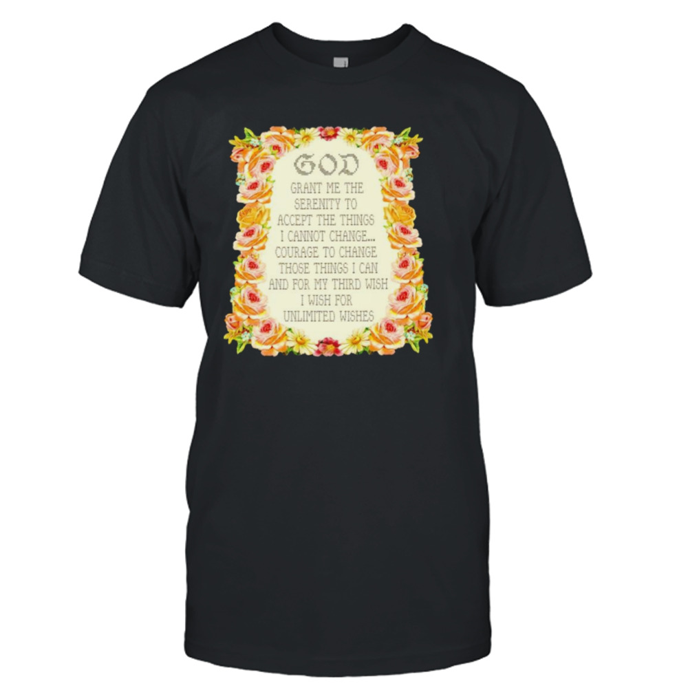 god grant me the serenity to accept the things Serenity prayer shirt