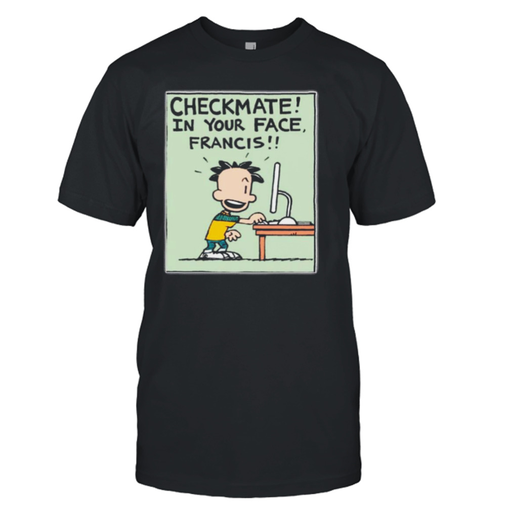 Checkmate In Your Face Big Nate shirt