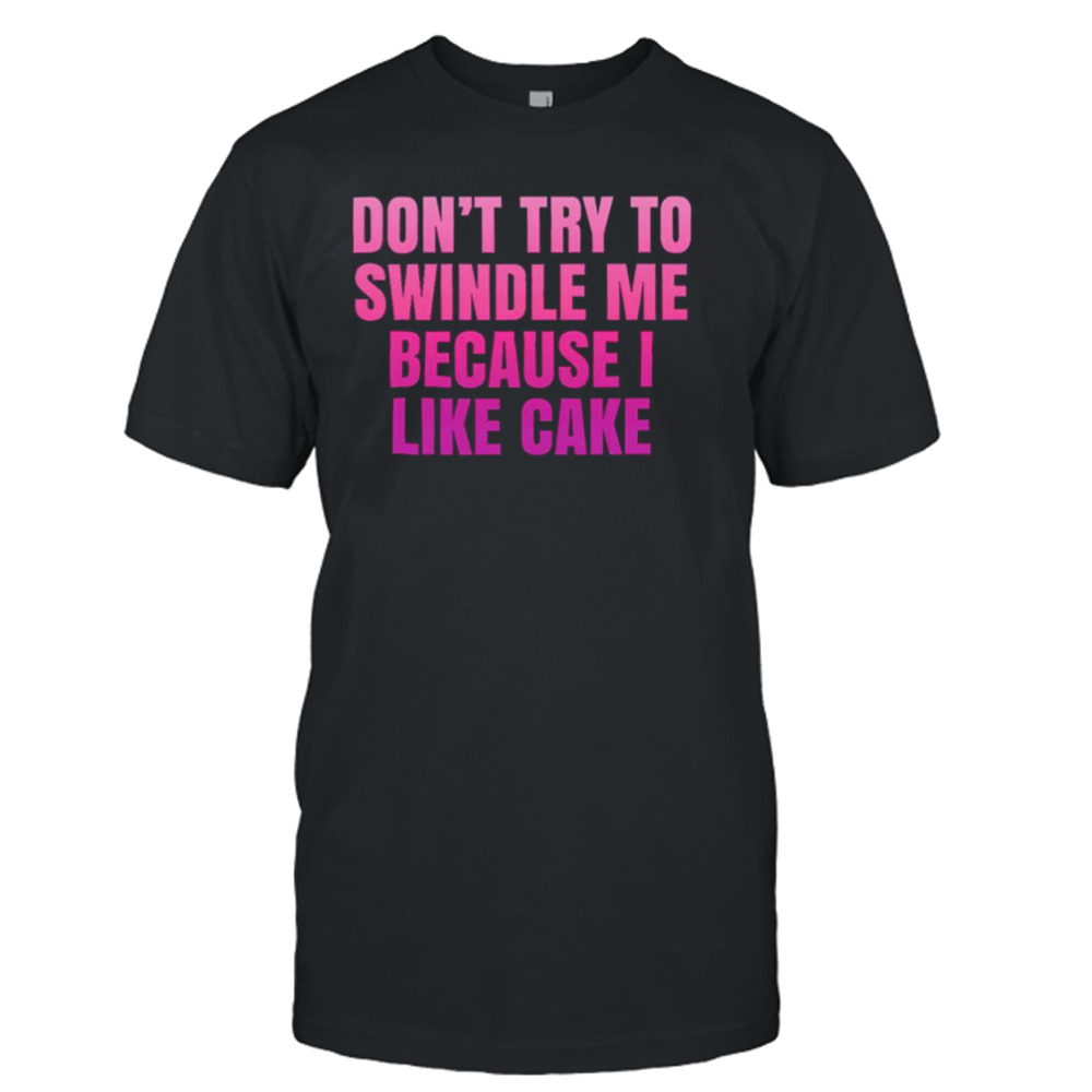 Darcey Silva 90 Day Fiance Angela Don’t Try To Swindle Me shirt