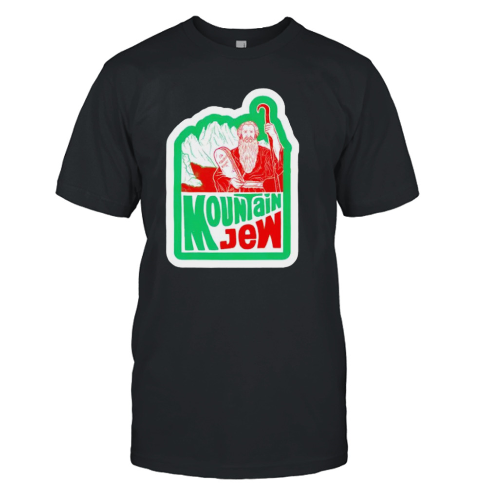 Mountain Jew shirt