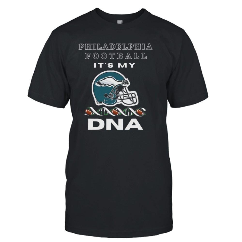 Philadelphia Eagles Football It’s My DNA shirt
