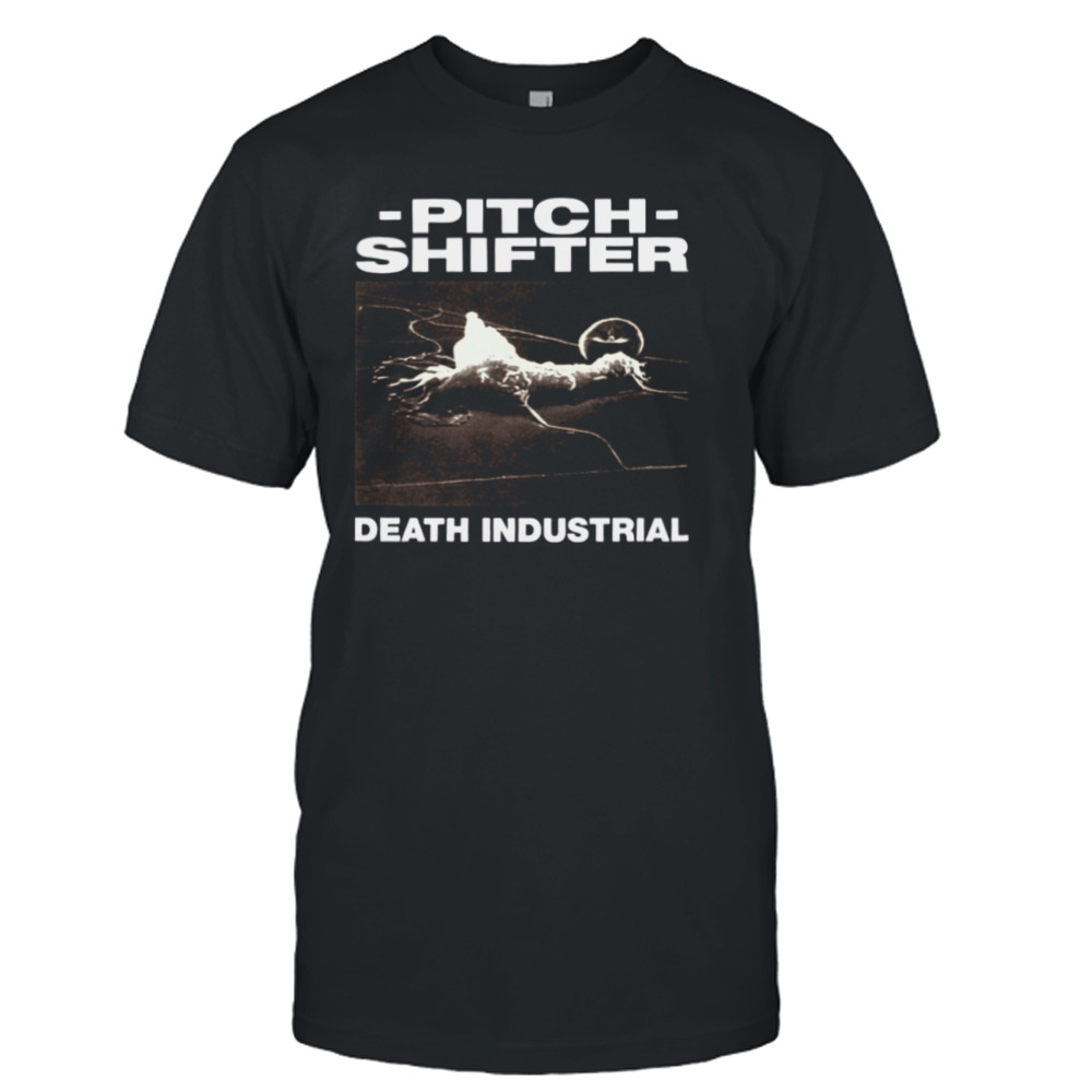 Pitch Shifter Death Industrial Godflesh shirt