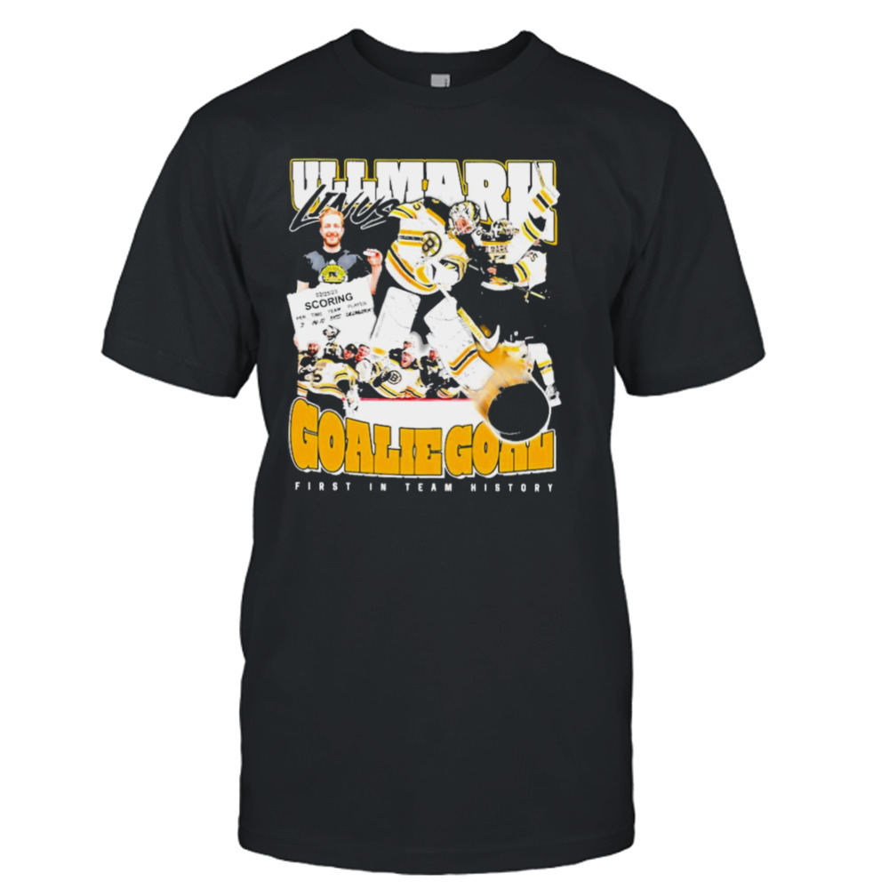 Ullmark linus goalie goal first in team history T-shirt