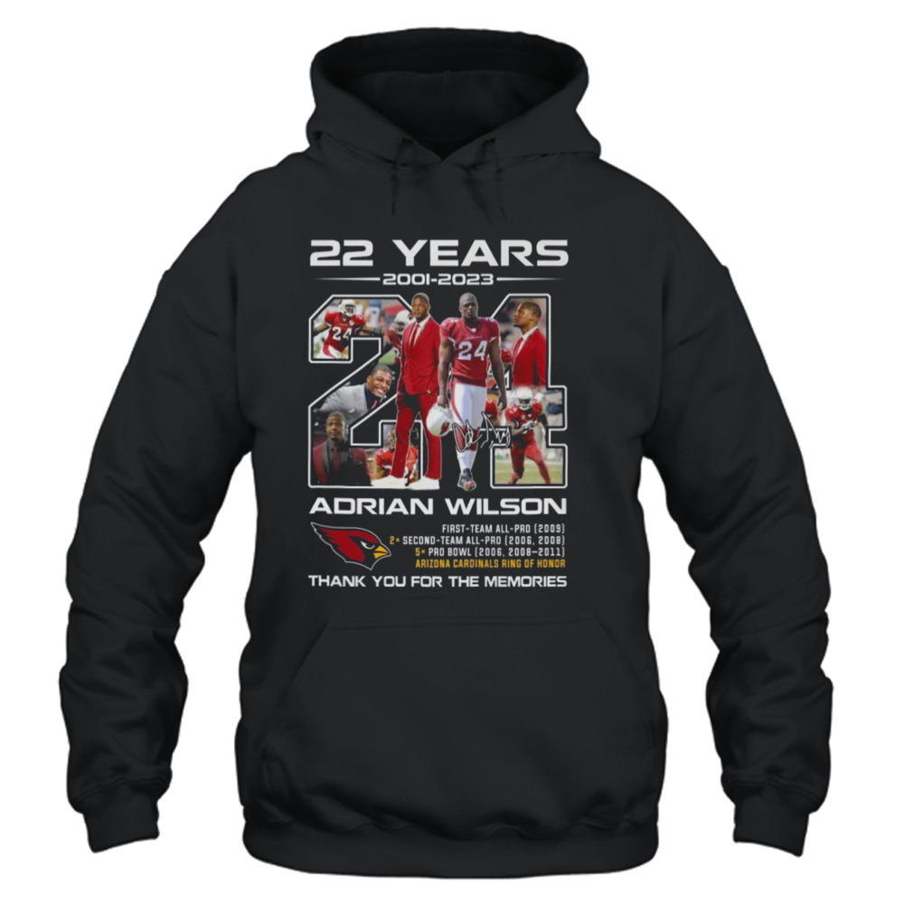 Arizona Cardinals 22 years 2001 2023 Adrian Wilson thank you for the  memories signature shirt, hoodie, sweater, long sleeve and tank top