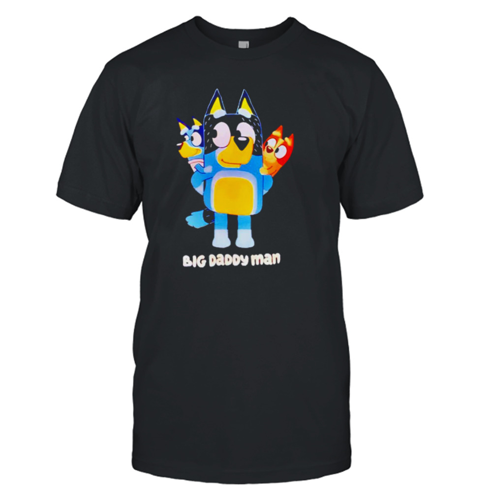 Big Daddy Man Bluey shirt