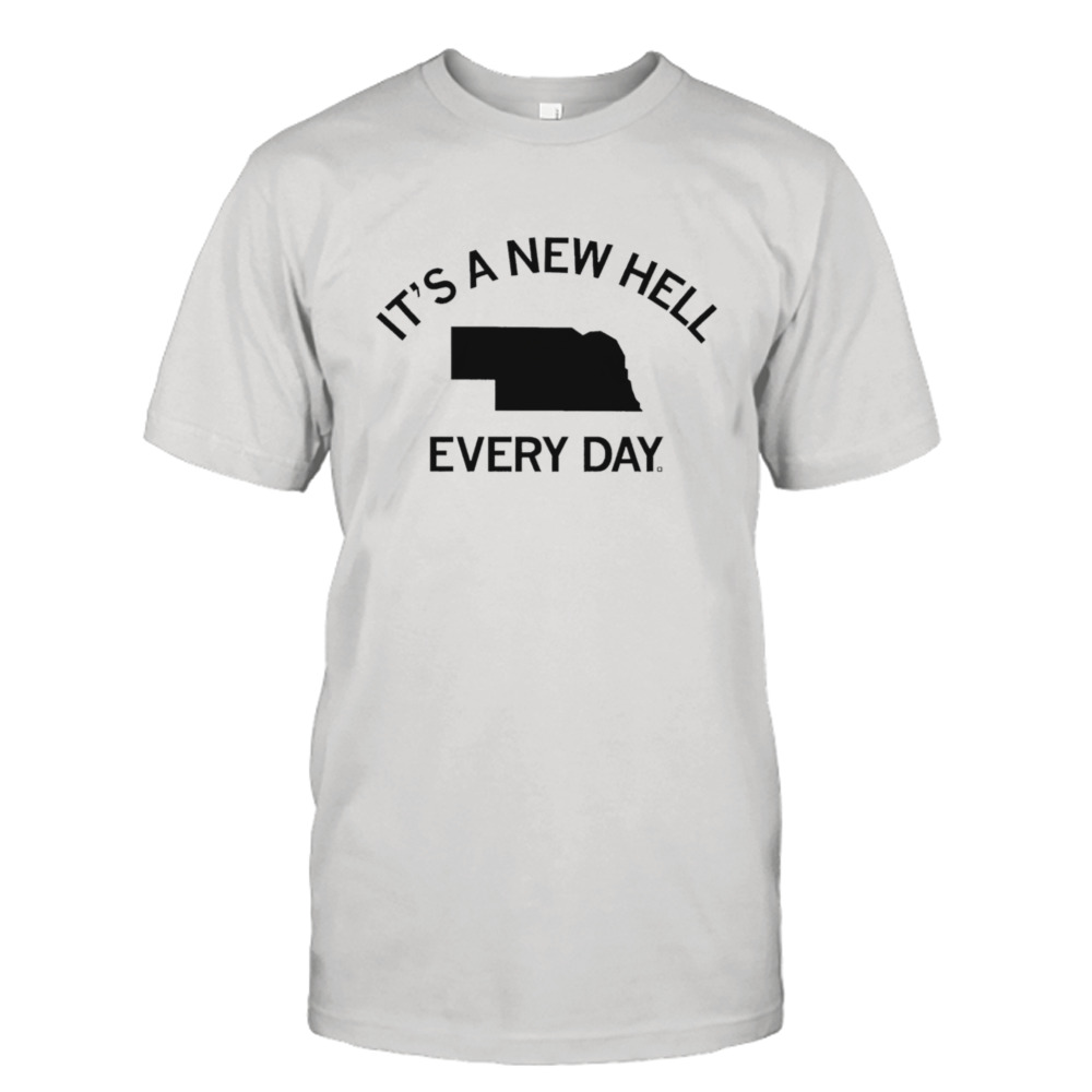 It’s a new hell every day T-shirt