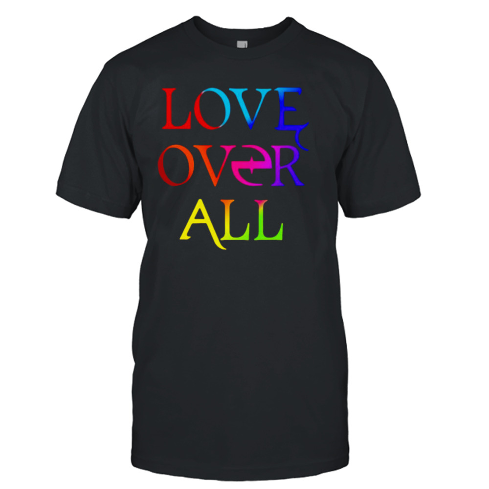 Love over all T-shirt