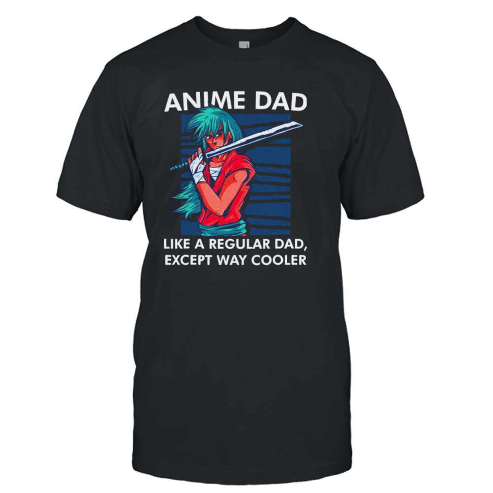 Anime Dad Cute Anime Guy Manga Art Lover shirt