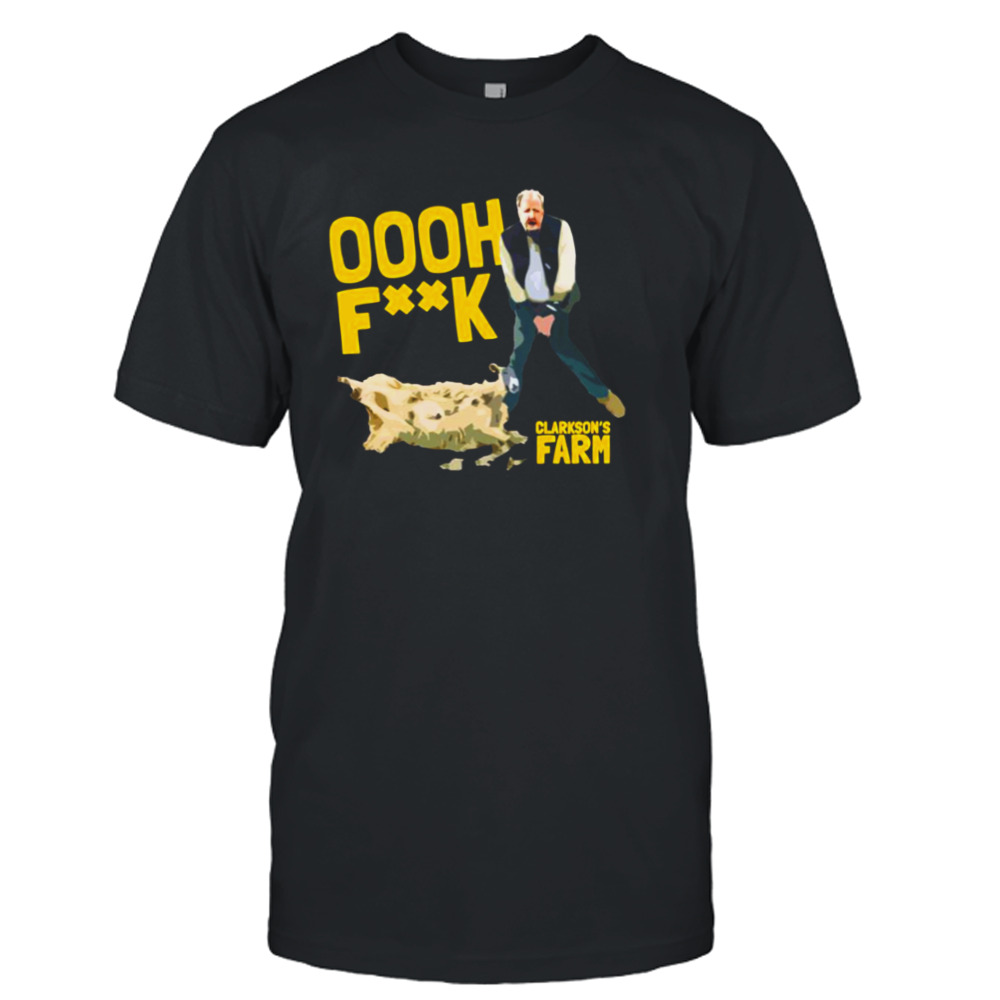 Clarkson’s Farm Oooh Fk shirt