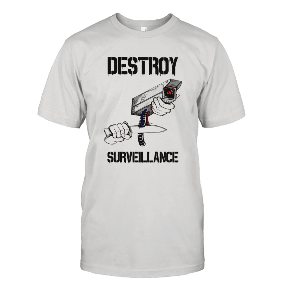 Destroy Surveillance T-shirt