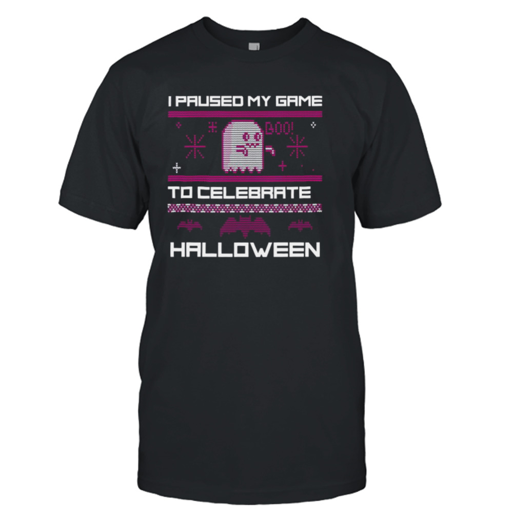 I Paused My Game To Celebrate Halloween Pacman Game shirt