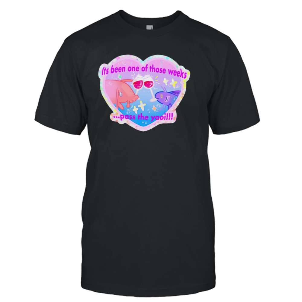 Its been one of those weeks pass the yaoi shirt