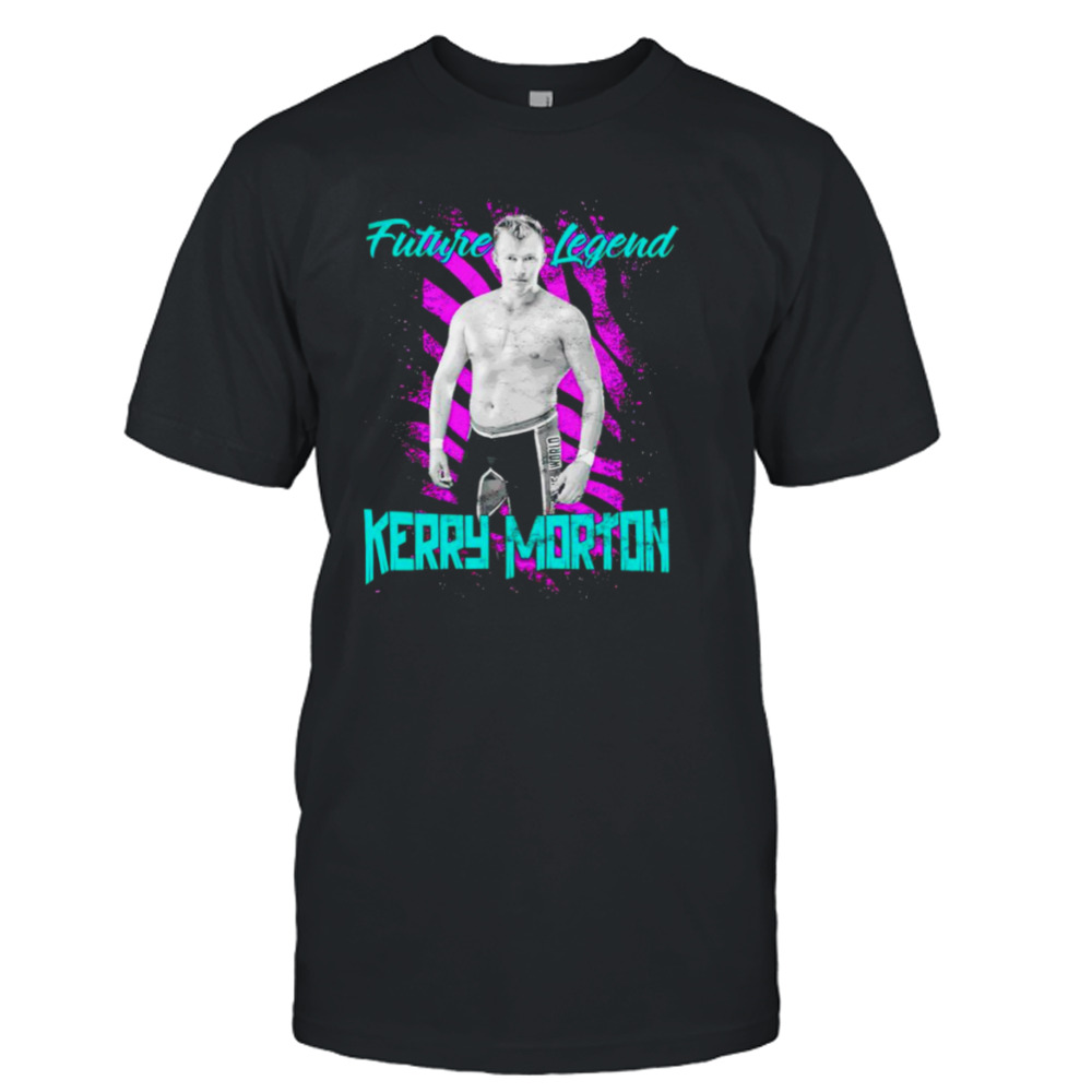 Kerry Morton Future Legend shirt