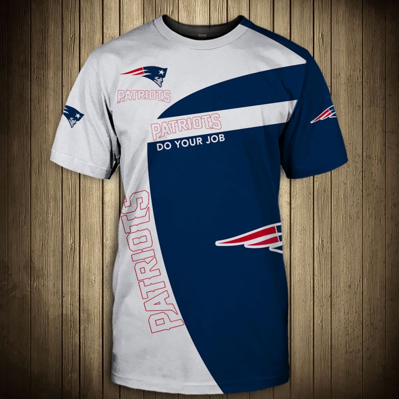 New England Patriots T-shirt 3D “Patriots Do your Job” Short Sleeve