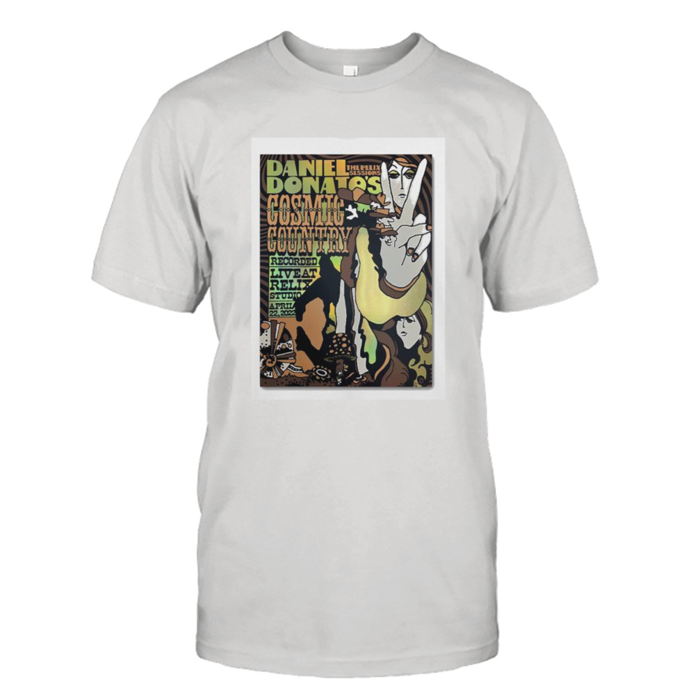 Daniel Donato’s Cosmic Country – The Relix Session Foil Edition Poster shirt
