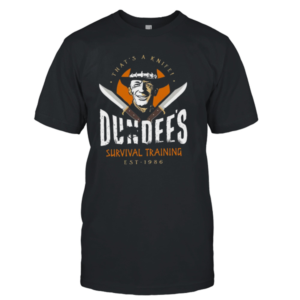 Dundee’s Survival Training That’s A Knife Shirt