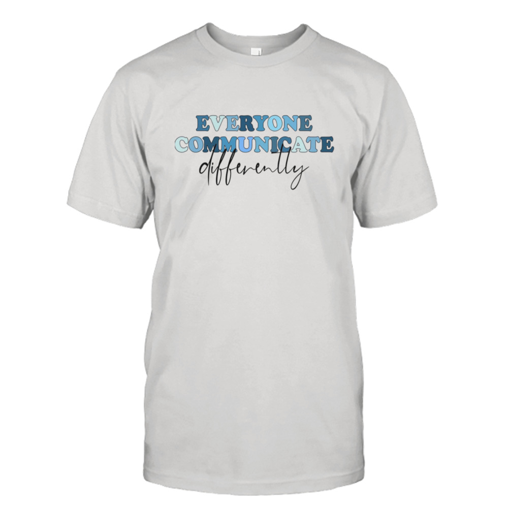 Vintage Everyone Communicate Differently Shirt