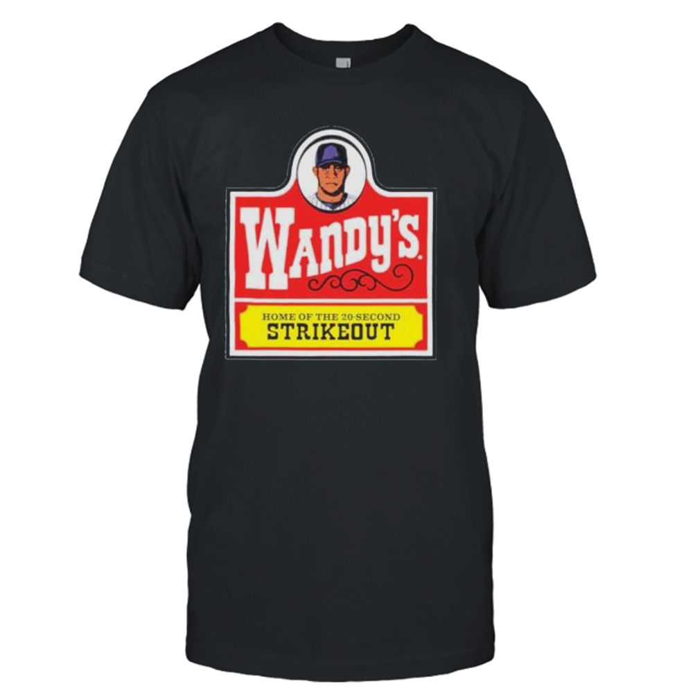 wandy’s home of the 20-second strikeout shirt