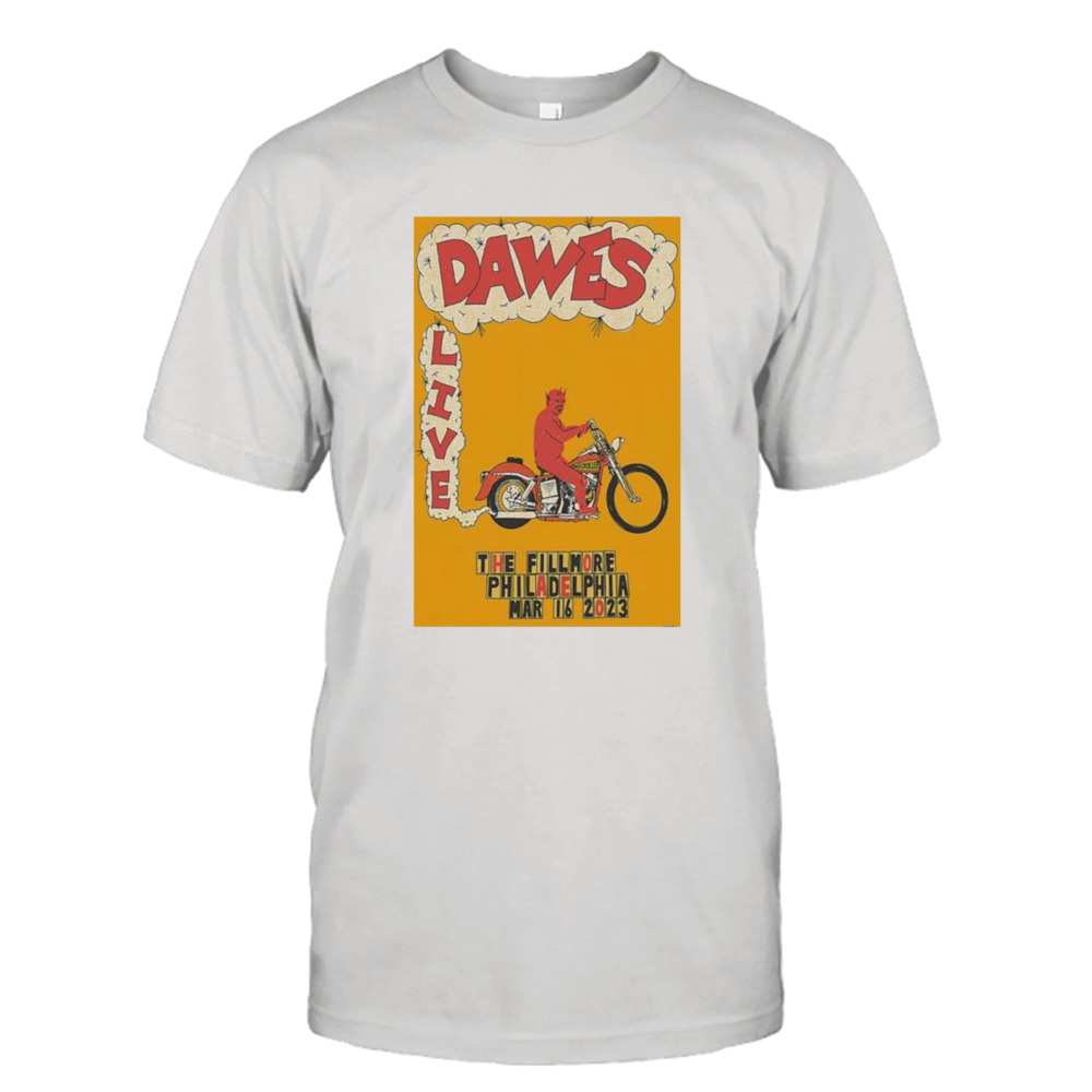 Dawes March 16 2023 The Fillmore Philadelphia Poster shirt