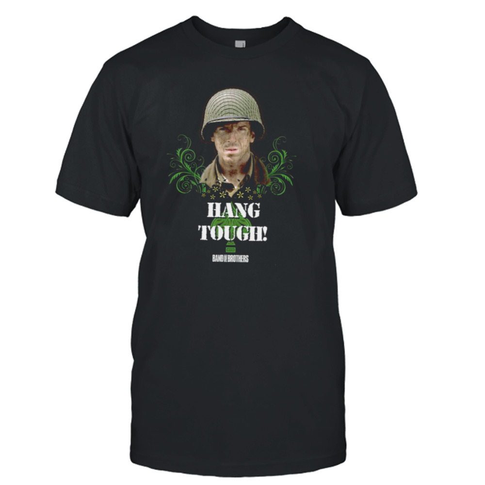 Hang Tough Band Of Brothers shirt