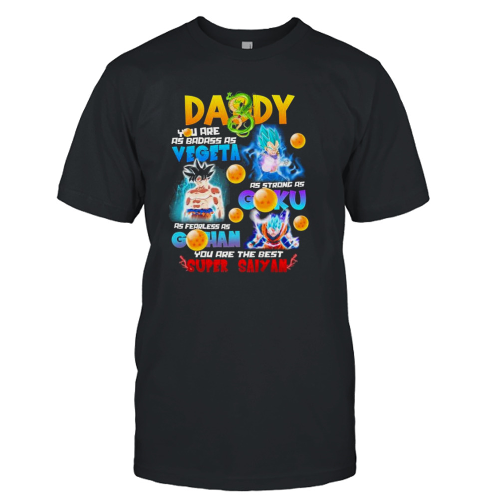 Daddy You Are The Best Super Saiyan Shirt