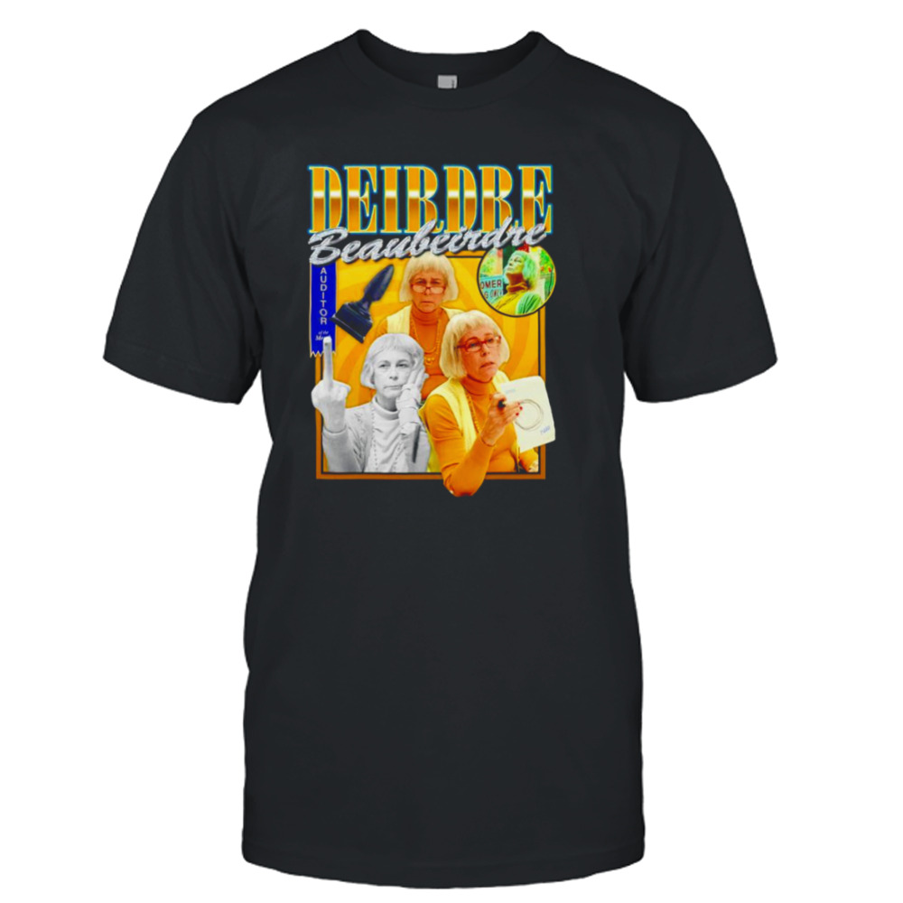 Deirdre Beaubeirdre shirt