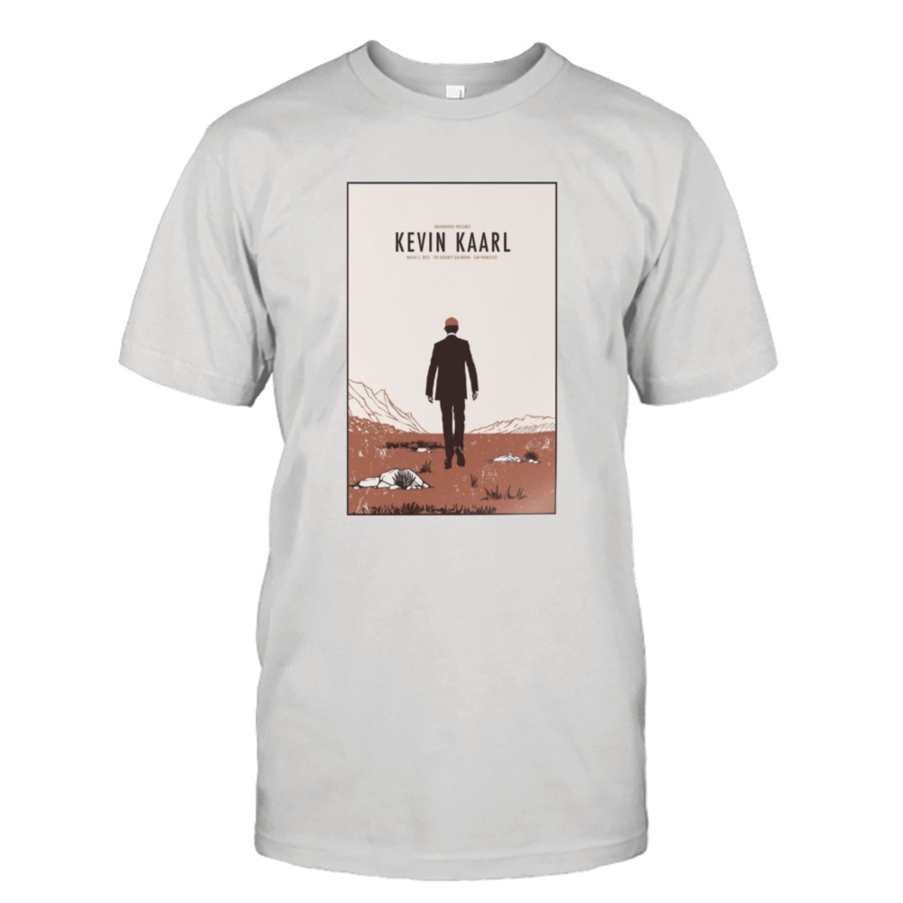 Kevin Kaarl March 5 2023 The Regency Ballroom San Francisco Poster shirt