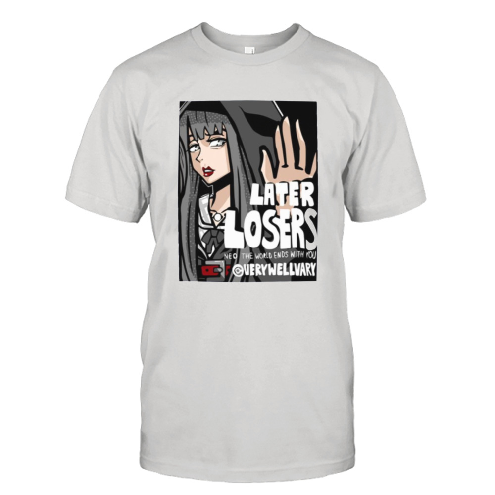 Later Losers Neo The World Ends With You shirt