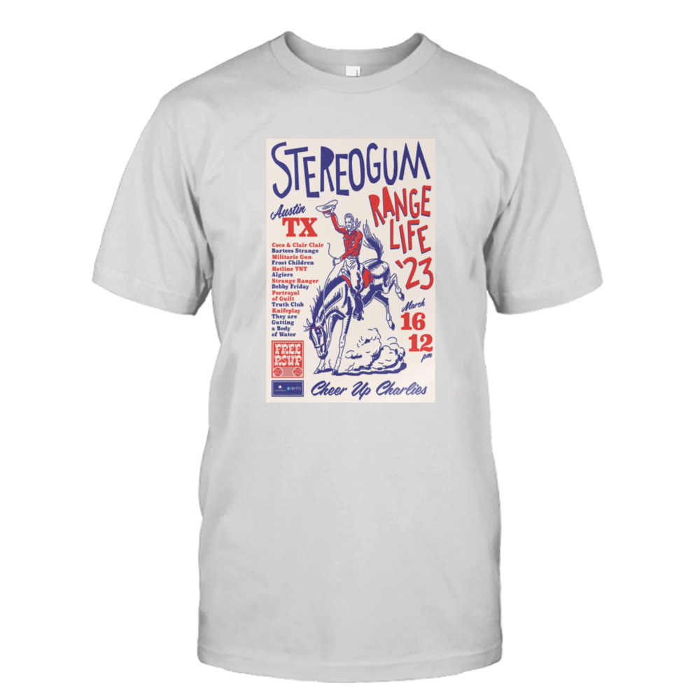 Stereogum March 16 2023 Range Life Austin TX Poster shirt
